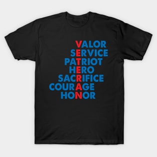 Veteran Day valor service patriot hero sacrifice courage honor T-Shirt